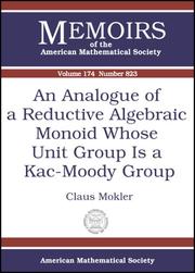 An Analogue Of A Reductive Algebraic Monoid Whose Unit Group Is A Kac-moody Group (Memoirs of the American Mathematical Society) by Claus Mokler