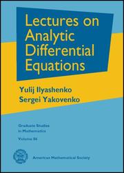 Cover of: Lectures on Analytic Differential Equations (Graduate Studies in Mathematics) (Graduate Studies in Mathematics) by Yulij Ilyashenko, Sergei Yakovenko