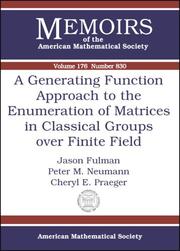 Cover of: A Generating Function Approach To The Enumeration Of Matrices In Classical Groups Over Finite Fields (Memoirs of the American Mathematical Society)