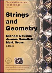 Cover of: Strings and Geometry: Proceedings of the Clay Mathematics Institute 2002 Summer School on Strings and Geometry, Isaac Newton Institute, Camb (Clay Mathematics Proceedings)