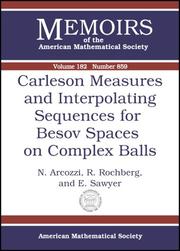 Cover of: Carleson Measures and Interpolating Sequences for Besov Spaces on Complex Balls (Memoirs of the American Mathematical Society,)
