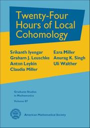 Cover of: Twenty-Four Hours of Local Cohomology (Graduate Studies in Mathematics) (Graduate Studies in Mathematics) by Srikanth B. Iyengar, Graham J. Leuschke, Anton Leykin, Claudia Miller, Ezra Miller