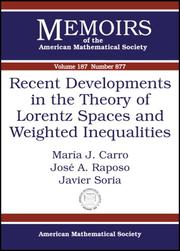 Cover of: Recent Developments in the Theory of Lorentz Spaces and Weighted Inequalities (Memoirs of the American Mathematical Society) by Maria J. Carro, Jose A. Raposo, Javier Soria