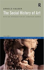 Cover of: The Social History of Art: From Prehistoric Times to the Middle Ages (Social History of Art (Routledge))