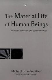 The material life of human beings by Michael B. Schiffer