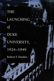 Cover of: The launching of Duke University, 1924-1949