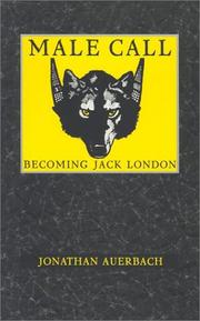 Cover of: Male call: becoming Jack London