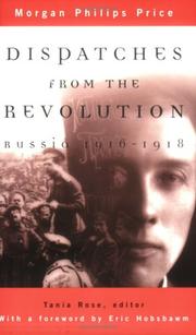 Dispatches from the revolution by M. Philips Price