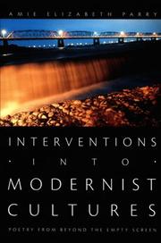Cover of: Interventions into Modernist Cultures: Poetry from Beyond the Empty Screen (Perverse Modernities)