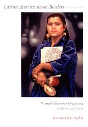 Cover of: Latina Activists across Borders by Milagros Peña, Milagros Peña