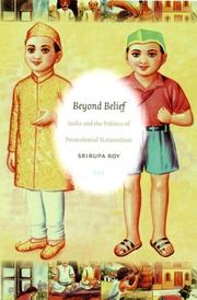 Cover of: Beyond Belief: India and the Politics of Postcolonial Nationalism (Politics, History and Culture)
