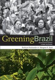 Cover of: Greening Brazil by Kathryn Hochstetler, Kathryn Hochstetler, Margaret E. Keck