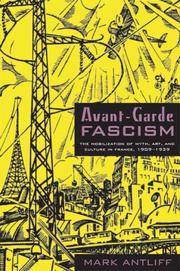 Avant-Garde Fascism by Mark Antliff