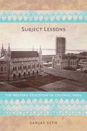 Cover of: Subject Lessons: The Western Education of Colonial India (Politics, History, and Culture)