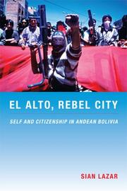 Cover of: El Alto, Rebel City: Self and Citizenship in Andean Bolivia (Latin America Otherwise)