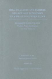 Cover of: Mill villagers and farmers: dialect and economics in a small southern town