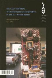 Cover of: The Last Frontier: The Contemporary Configuration of the U.S.-Mexico Border (South Atlantic Quarterly)