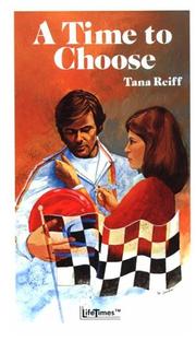 Cover of: A time to choose by Tana Reiff