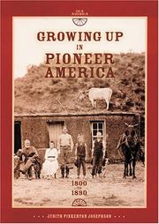 Cover of: Growing up in pioneer America, 1800 to 1890
