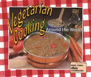 Cover of: Vegetarian cooking around the world by photographs by Robert L. and Diane Wolfe.
