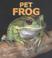 Cover of: Pet Frog (First Step Nonfiction)