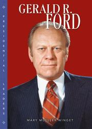 Gerald R. Ford (Presidential Leaders) by Mary Mueller Winget
