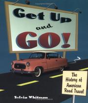 Cover of: Get up and go: the history of American road travel