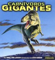 Cover of: Carnivoros Gigantes/ Giant Meat-eating Dinosaurs (Conoce a Los Dinosaurios)
