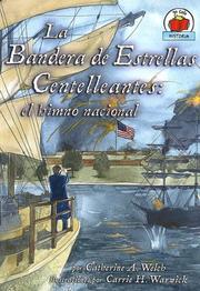 Cover of: La Bandera de Estrellas Centelleantes/ The Star-Spangled Banner (Yo Solo Biografias) by Catherine A. Welch