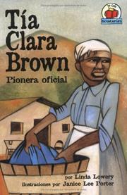 Cover of: Tia Clara Brown/aunt Clara Brown by Linda Lowery, Linda Lowery Keep