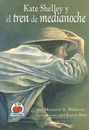 Cover of: Kate Shelley Y El Tren De Medianoche/kate Shelley And The Midnight Express (Yo Solo Biografias) by Margaret K. Wetterer
