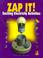 Cover of: Zap It!