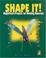 Cover of: Shape it!