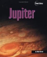 Cover of: Jupiter (Kerrod, Robin. Planet Library.) | Robin Kerrod
