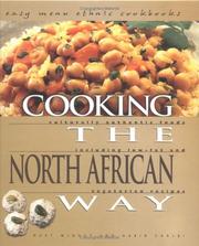 Cover of: Cooking the North African Way: Culturally Authentic Foods Including Low Fat and Vegetarian Recipies (Easy Menu Ethnic Cookbooks)