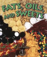 Cover of: Fats, Oils, and Sweets by Robin Nelson