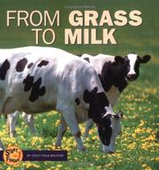 Cover of: From Grass to Milk (Start to Finish) by Stacy Taus-Bolstad