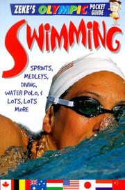 Cover of: Swimming: sprints, medleys, diving, water polo, and lots, lots more