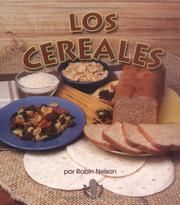 Cover of: Los Cereales (Los Grupos De Alimentos/Food Groups) by Robin Nelson
