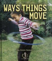 Cover of: Ways things move by Nelson, Robin