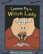 Cover of: Louanne Pig in witch lady