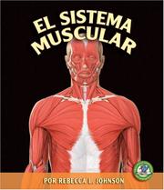 Cover of: El Sistema Muscular/the Muscular System (Libros Sobre El Cuerpo Humano Para Mandrugadores/Early Bird Body Systems) by Rebecca L. Johnson