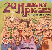 Cover of: 20 Hungry Piggies (Millbrook Picture Books) by Trudy Harris