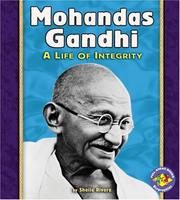 Cover of: Mohandas Gandhi: A Life of Integrity (Pull Ahead Books)