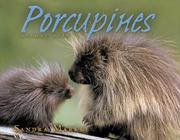 Cover of: Porcupines (Animal Prey) by Sandra Markle