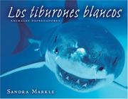 Cover of: Los Tiburones Blancos/great White Sharks (Animales Depredadores/Animal Predators) by Sandra Markle