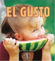 Cover of: El Gusto/tasting (Mi Primer Paso Al Mundo Real - Los Sentidos/First Step Nonfiction - Senses) by Robin Nelson