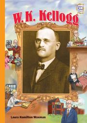 Cover of: W. K. Kellogg (History Maker Bios) by Laura Hamilton Waxman