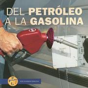 Cover of: Del Petroleo a La Gasolina / from Oil to Gas (De Principio a Fin/Start to Finish)