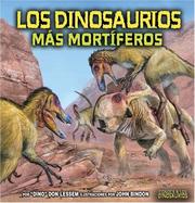 Cover of: Los Dinosaurios Mas Mortiferos/ The Deadliest Dinosaurs (Conoce a Los Dinosaurios/Meet the Dinosaurs)